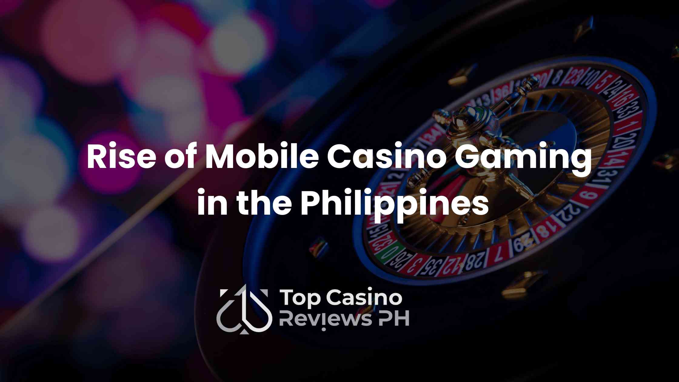 Mobile Casino Gaming in the Philippines