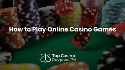 How to Play Online Casino Games